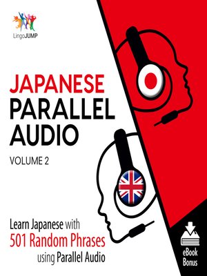 cover image of Learn Japanese with 501 Random Phrases using Parallel Audio - Volume 2